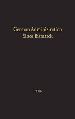 Book cover for German Administration since Bismarck