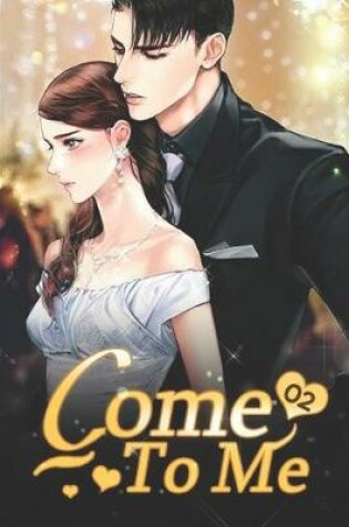 Cover of Come to Me 2