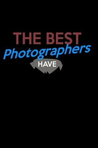 Cover of The Best Photograpers have Beards