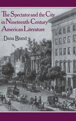 Book cover for The Spectator and the City in Nineteenth Century American Literature