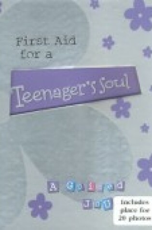 Cover of First Aid for a Teenager's Soul