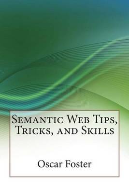 Book cover for Semantic Web Tips, Tricks, and Skills