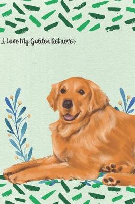 Book cover for I Love My Golden Retriever