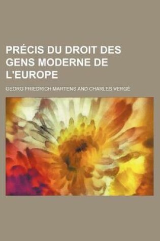 Cover of Precis Du Droit Des Gens Moderne de L'Europe (2)