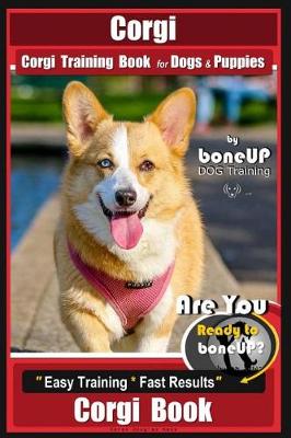 Cover of Corgi, Corgi Training Book for Dogs and Puppies by Bone Up Dog Training