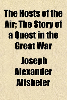 Book cover for The Hosts of the Air; The Story of a Quest in the Great War