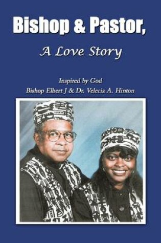 Cover of Bishop & Pastor, a Love Story