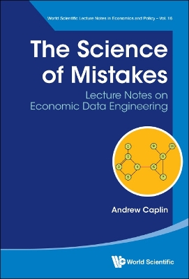 Book cover for Science Of Mistakes, The: Lecture Notes On Economic Data Engineering