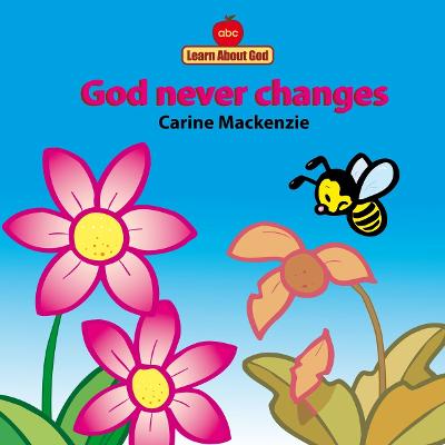 Cover of God Never Changes Board Book