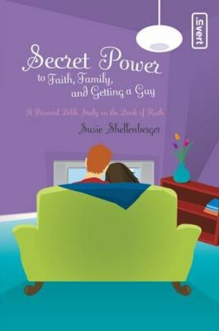 Cover of Secret Power to Faith, Family, and Getting a Guy