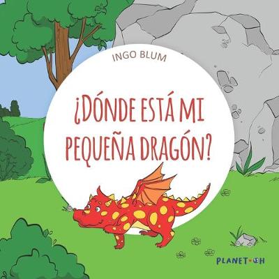 Book cover for ¿Dónde está mi pequeña dragón?