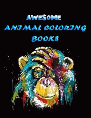 Book cover for Awesome Animal Coloring Books