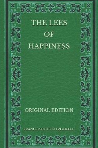 Cover of The Lees of Happiness - Original Edition