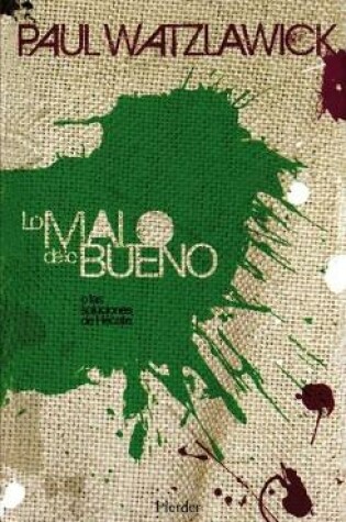 Cover of Lo Malo de Lo Bueno