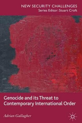 Cover of Genocide and Its Threat to Contemporary International Order