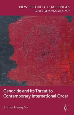 Book cover for Genocide and Its Threat to Contemporary International Order