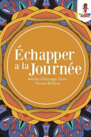 Cover of Echapper a la Journee