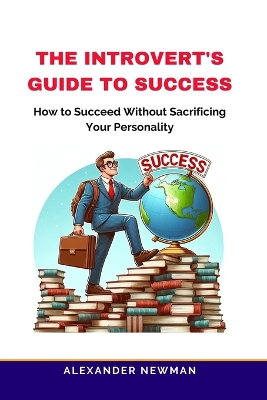 Book cover for The Introvert's Guide to Success