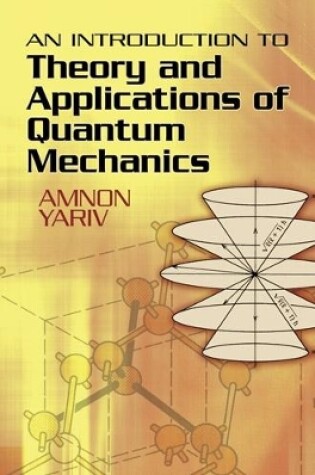 Cover of An Introduction to Theory and Applications of Quantum Mechanics