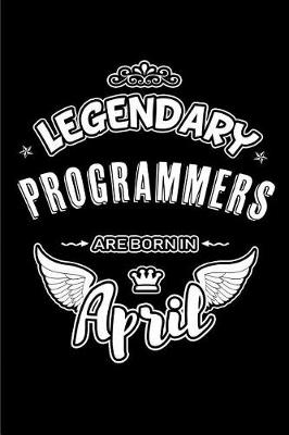 Book cover for Legendary Programmers Are Born in April