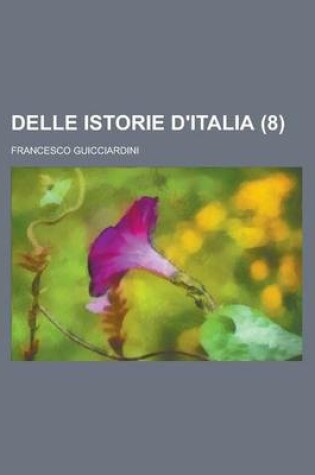 Cover of Delle Istorie D'Italia (8)