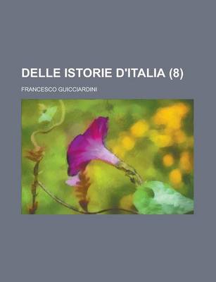 Book cover for Delle Istorie D'Italia (8)