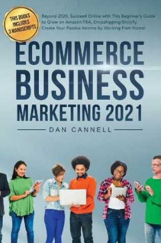 Cover of Ecommerce Business Marketing 2021