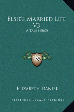 Cover of Elsie's Married Life V3