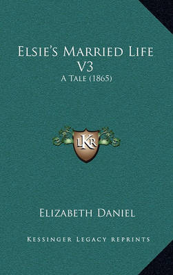 Book cover for Elsie's Married Life V3