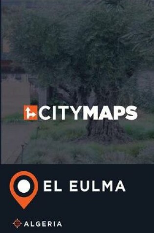 Cover of City Maps El Eulma Algeria