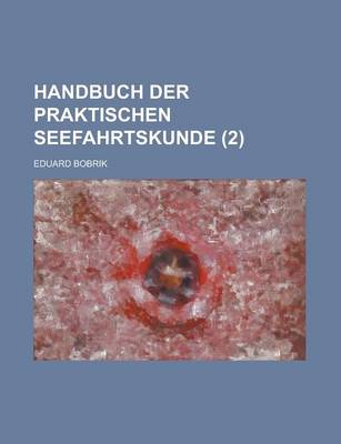 Book cover for Handbuch Der Praktischen Seefahrtskunde (2 )