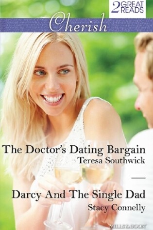 Cover of The Doctor's Dating Bargain/Darcy And The Single Dad