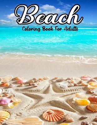 Book cover for Beach Coloring Book For Adults