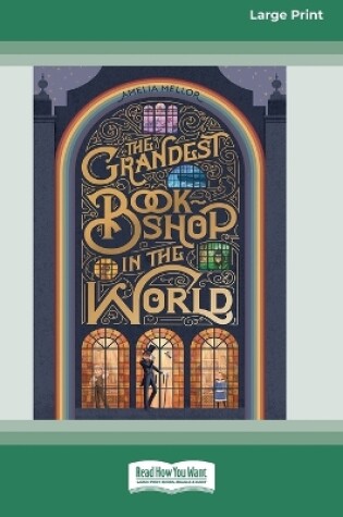 Cover of The Grandest Bookshop in the World [Large Print 16pt]
