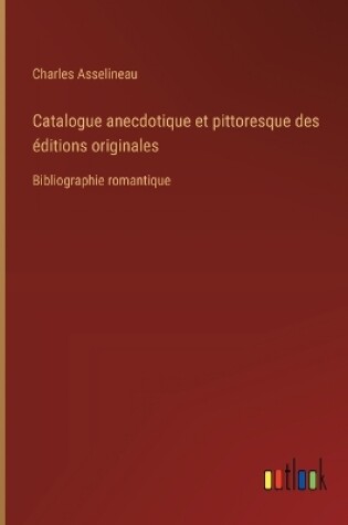 Cover of Catalogue anecdotique et pittoresque des éditions originales