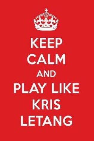 Cover of Keep Calm and Play Like Kris Letang