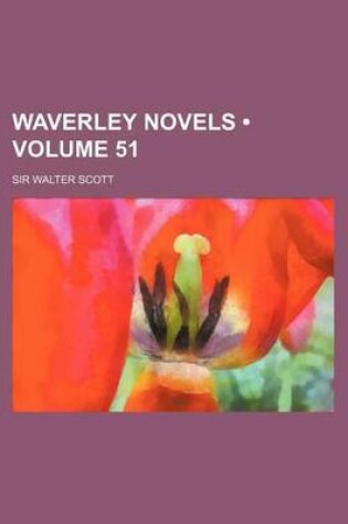 Cover of Waverley Novels (Volume 51)