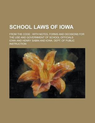 Book cover for School Laws of Iowa; From the Code