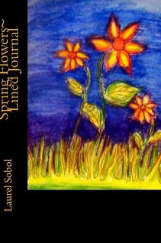 Cover of Spring Flowers Lined Journal