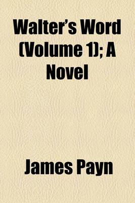 Book cover for Walter's Word (Volume 1); A Novel