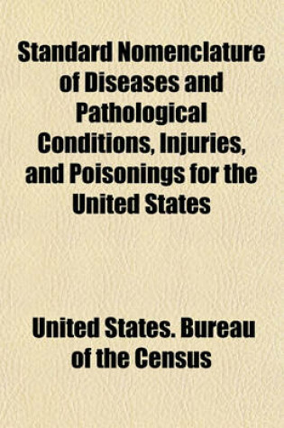 Cover of Standard Nomenclature of Diseases and Pathological Conditions, Injuries, and Poisonings for the United States