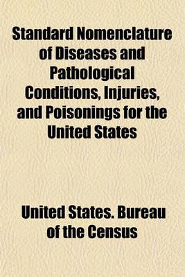 Book cover for Standard Nomenclature of Diseases and Pathological Conditions, Injuries, and Poisonings for the United States