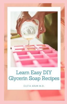 Book cover for Learn Easy DIY Glycerin Recipes