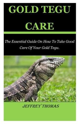 Book cover for Gold Tegu Care