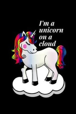 Cover of I'm a Unicorn On A Cloud