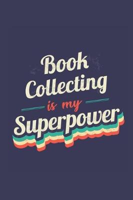 Book cover for Book Collecting Is My Superpower