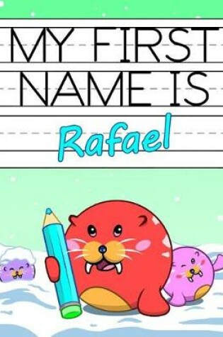 Cover of My First Name Is Rafael