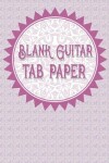 Book cover for Blank Guitar Tab Paper