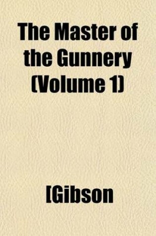 Cover of The Master of the Gunnery (Volume 1)