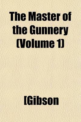 Book cover for The Master of the Gunnery (Volume 1)